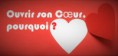 OUVRIR SON COEUR, POURQUOI